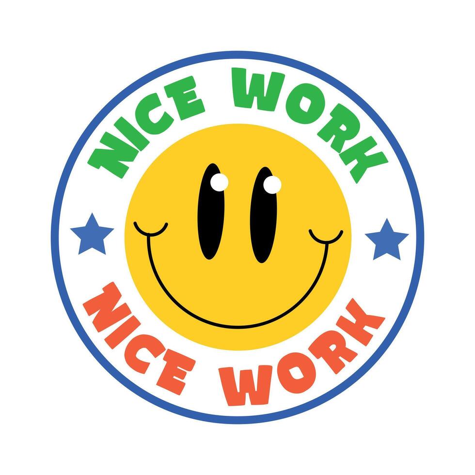 Trendy Nice Work vector