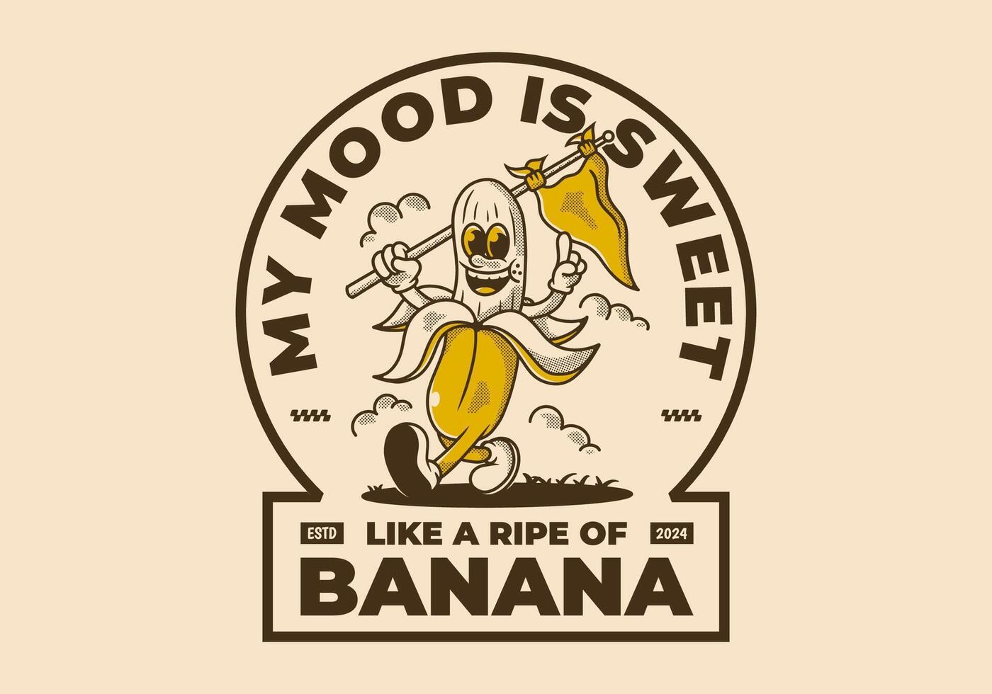 My mood is sweet, like a ripe of banana. Character of walking banana holding a triangle flag vector