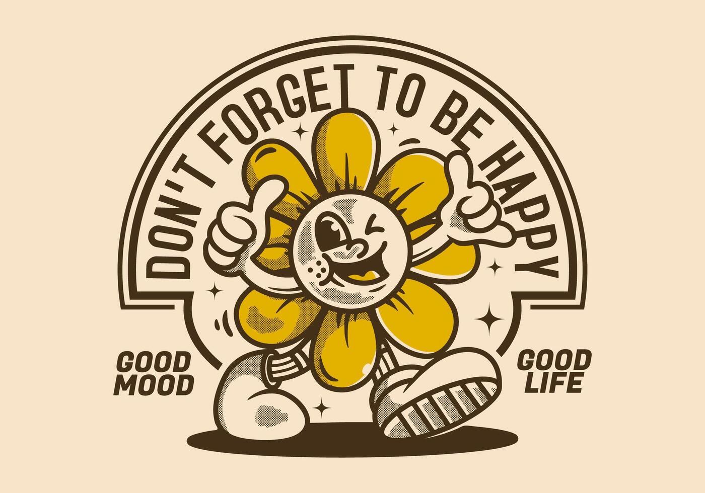 Don't forget to be happy. Walking sun flower character in vintage retro style vector