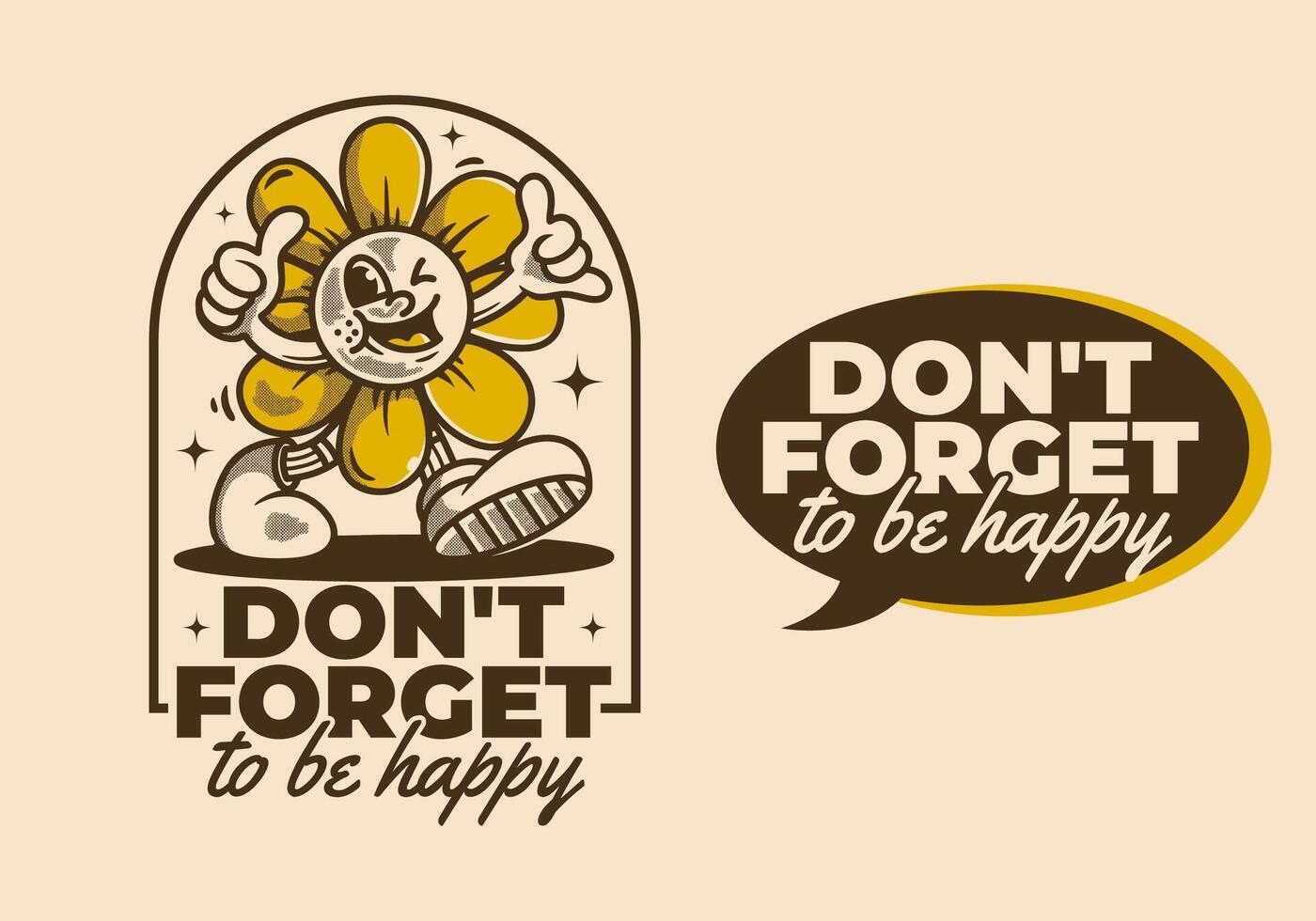 Don't forget to be happy. Walking sun flower character in vintage retro style vector