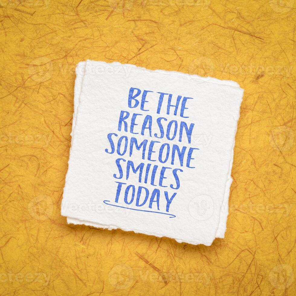 be the reason someone smiles today photo