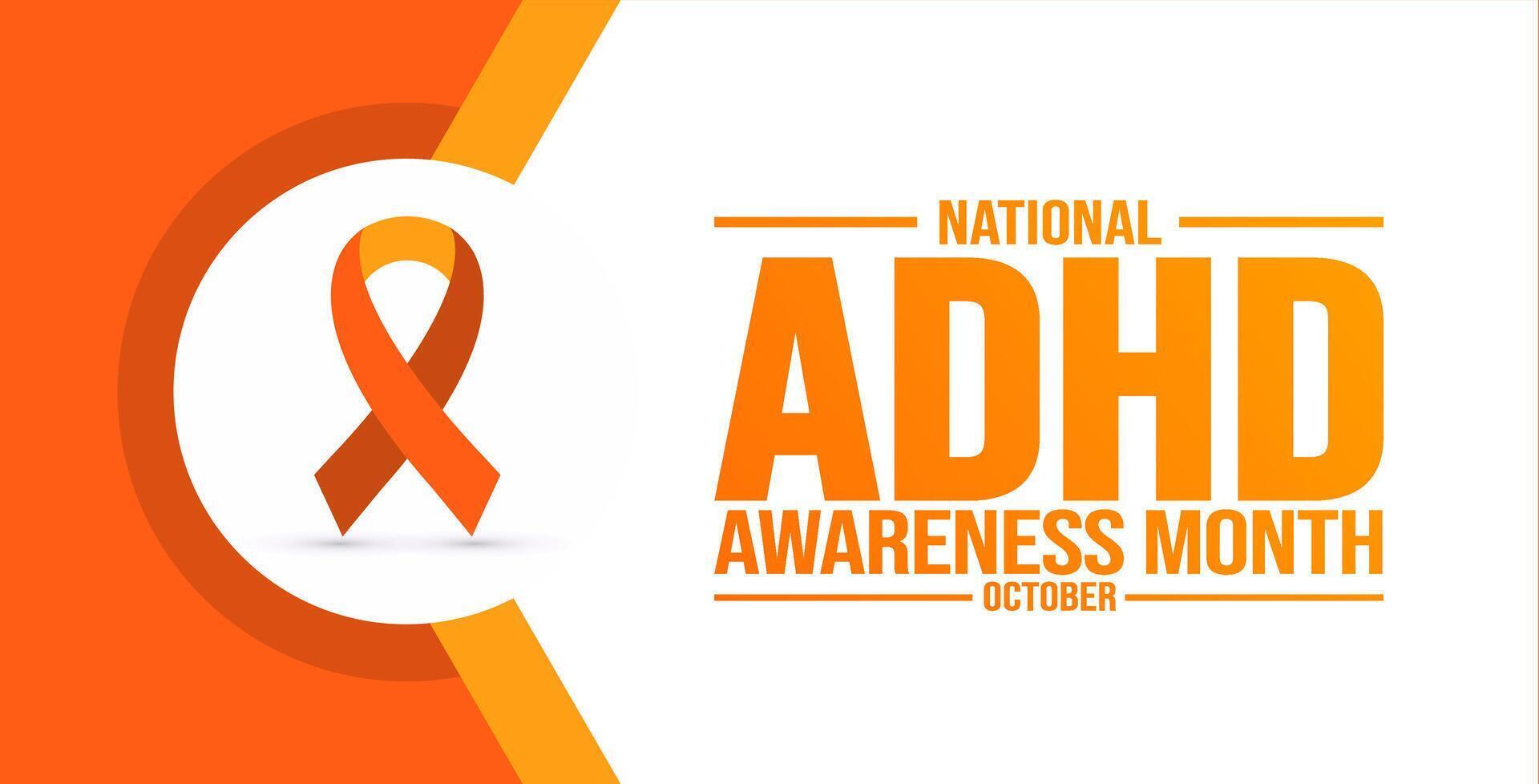 October is ADHD Awareness Month background template. Holiday concept. background, banner, placard, card, and poster design template with text inscription and standard color. vector illustration.