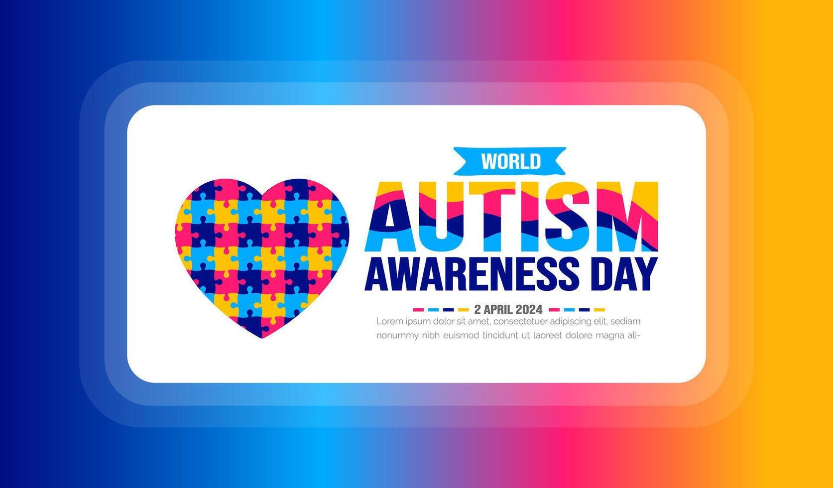 World autism awareness day background template celebrated in 2 April. use to background, banner, card, greeting card, poster, book cover, placard, photo frame, social media post banner template. vector