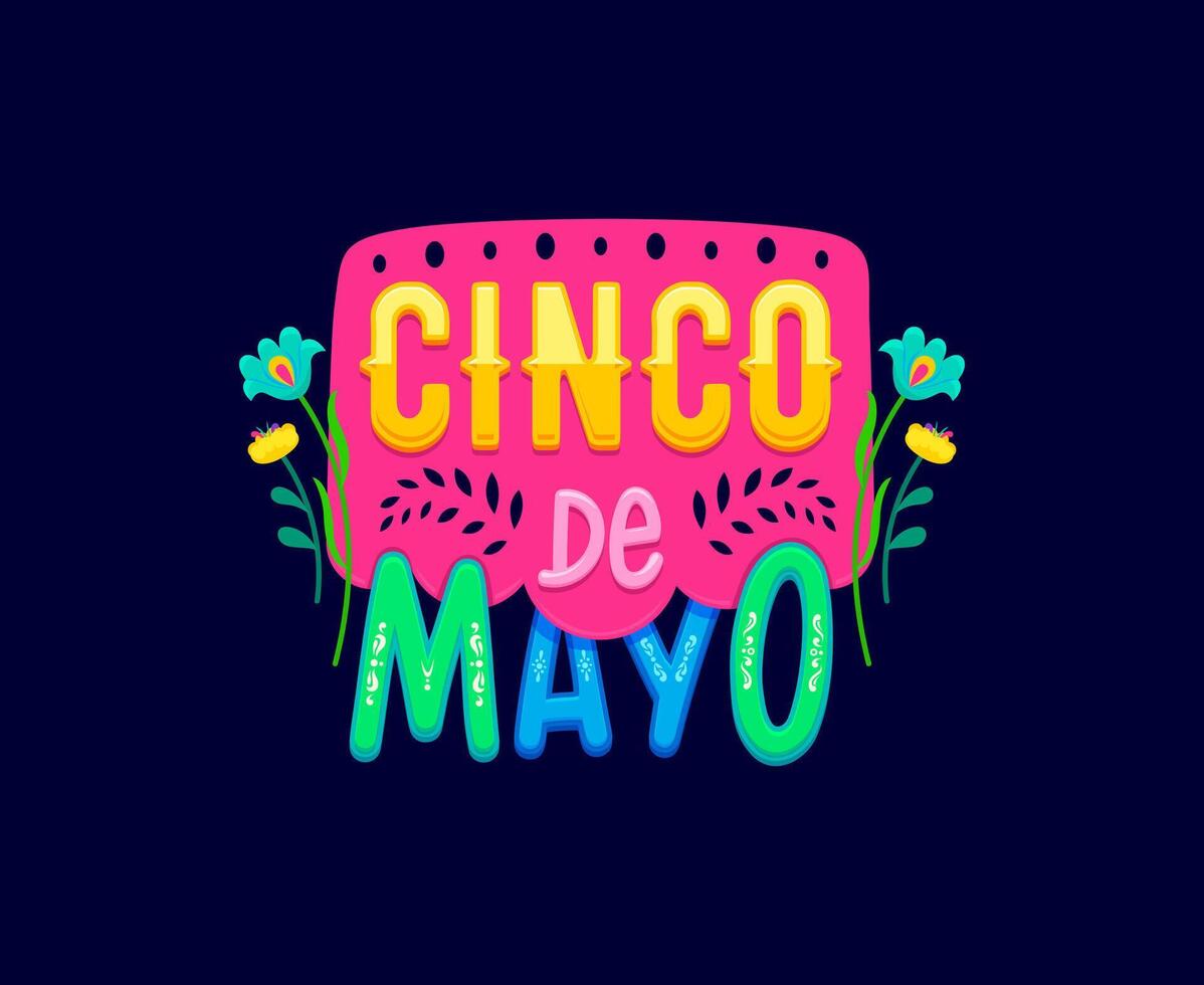 Cinco de Mayo Mexican holiday quote, papel picado vector
