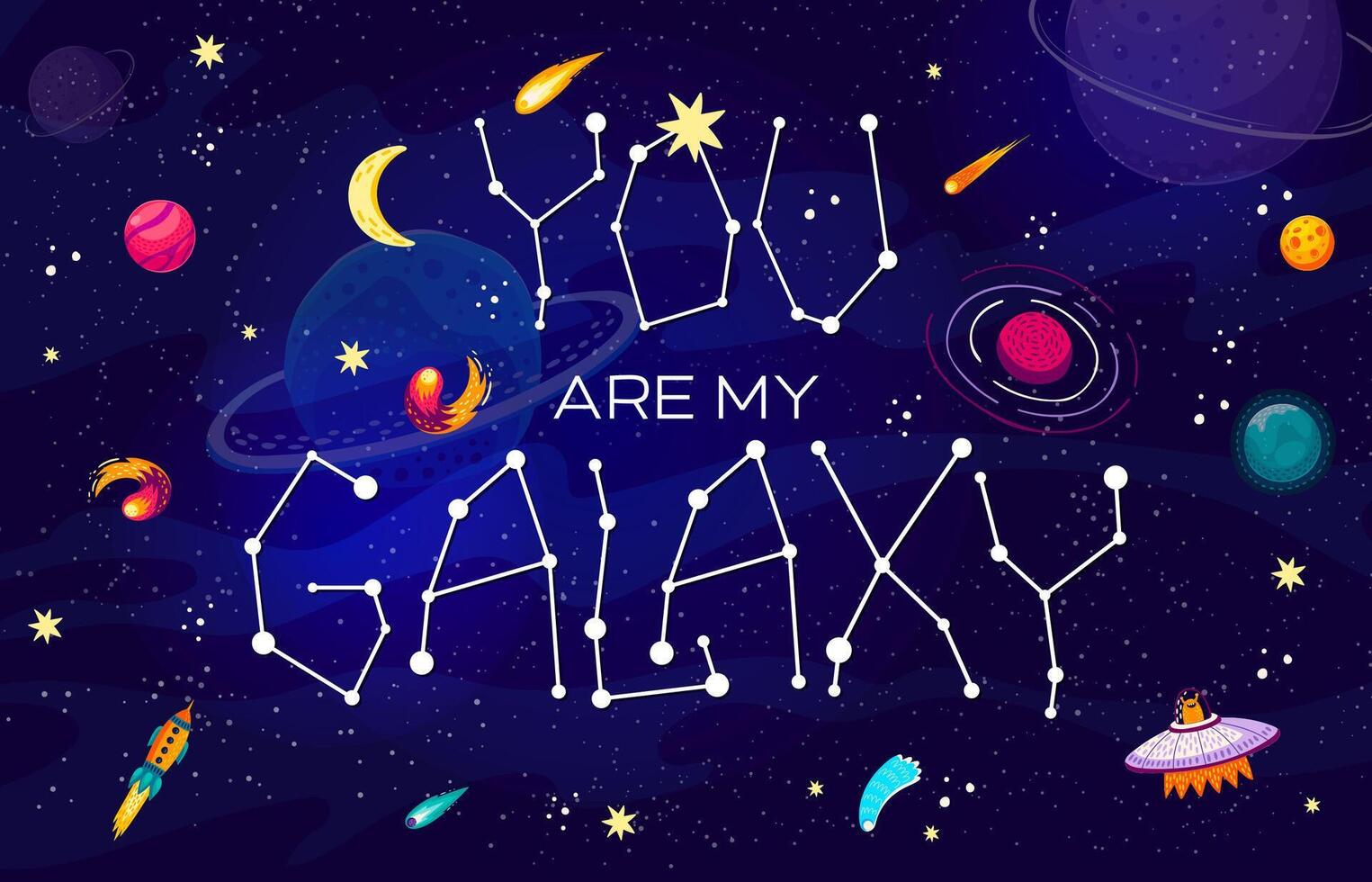 Space quote You Are My Galaxy, rockets, alien UFO vector