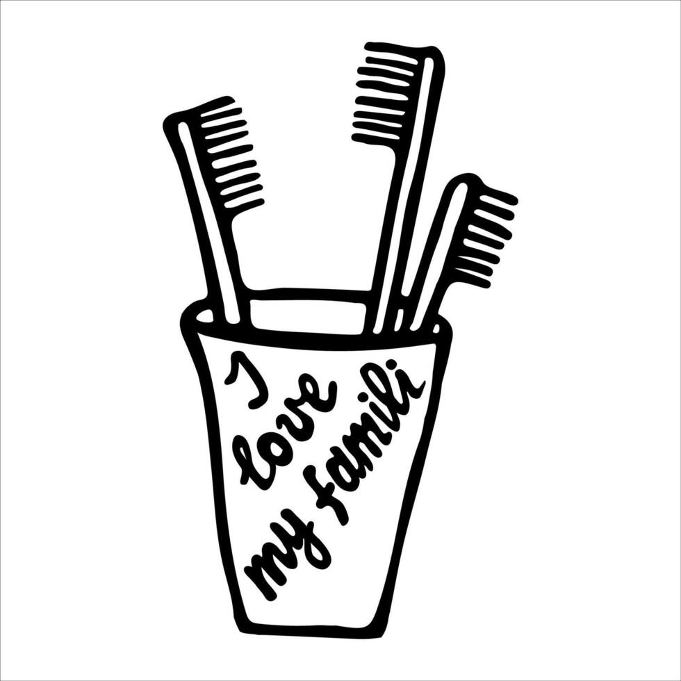 Toothbrushes in a glass cup with lettering I Love My Family. Isolated on a white background. Hand drawn vector illustration in doodle style