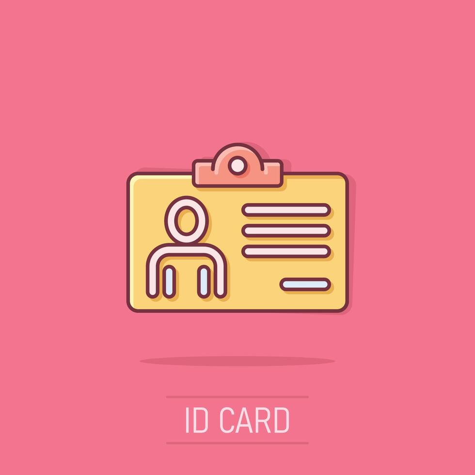 Id card icon in comic style. Identity tag cartoon vector illustration on isolated background. Driver licence splash effect business concept.