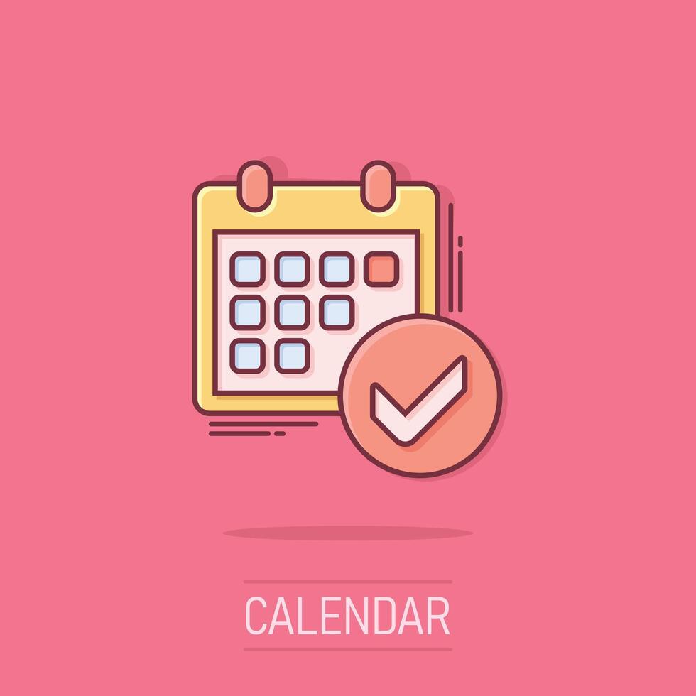 Calendar icon in comic style. Agenda cartoon vector illustration on isolated background. Schedule planner splash effect business concept.