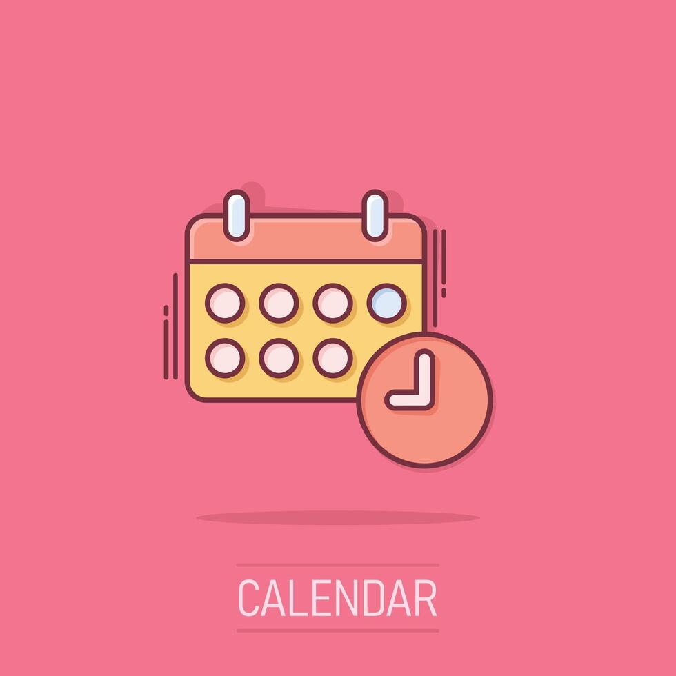 Calendar icon in comic style. Agenda cartoon vector illustration on isolated background. Schedule planner splash effect business concept.