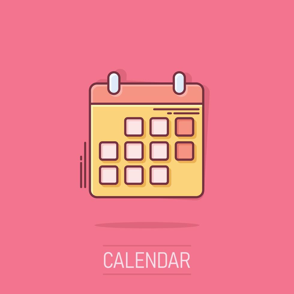 calendario icono en cómic estilo. agenda dibujos animados vector ilustración en aislado antecedentes. calendario planificador chapoteo efecto negocio concepto.