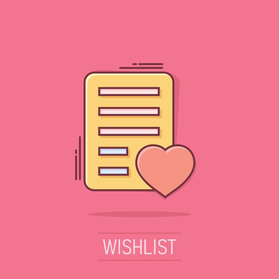 Wishlist icon in comic style. Like document cartoon vector illustration on isolated background. Favorite list splash effect business concept.