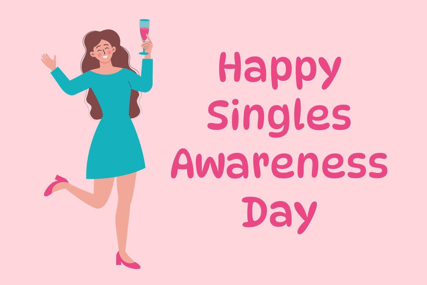 Happy Singles Awareness Day.  Happy lonely girl holds glass of wine. Text inscription. Holiday template for background, banner, card, poster. vector