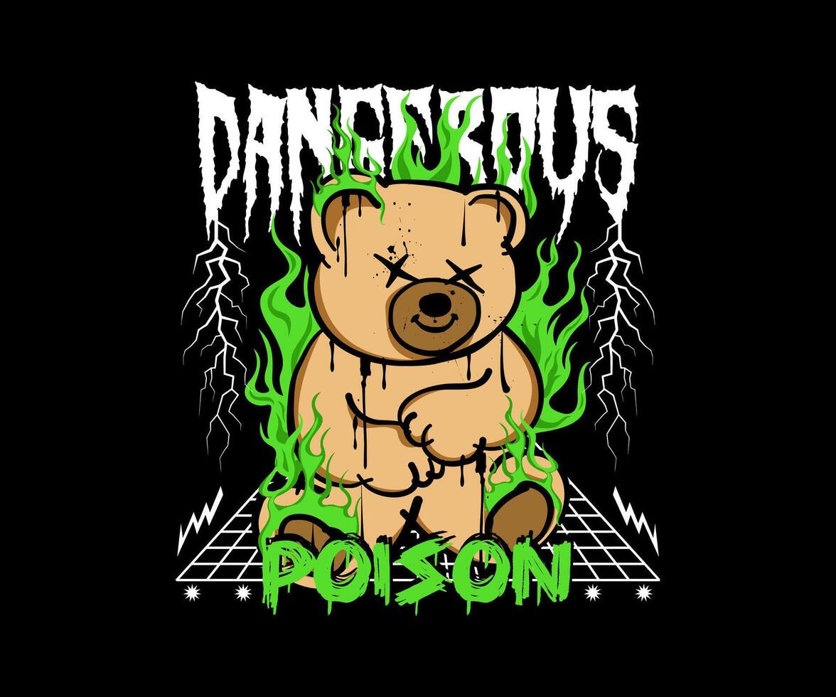 dangerous slogan with bear doll green flames graphic vector illustration for streetwear t shirt, t-shirt, poster, hoodie, etc