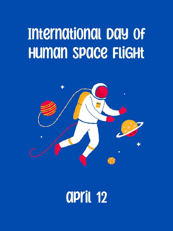 12 April International Day of Human Space Flight. Galaxy postcard with lettering and cosmonaut. Hand drawn flat cartoon elements. Vector illustration