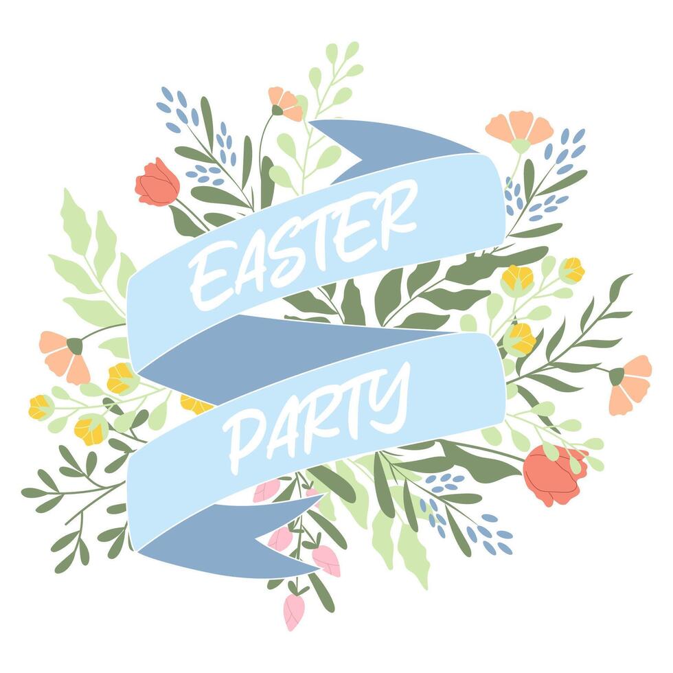 Elegant ribbon with Easter party phrase surrounded by spring flowers. vector