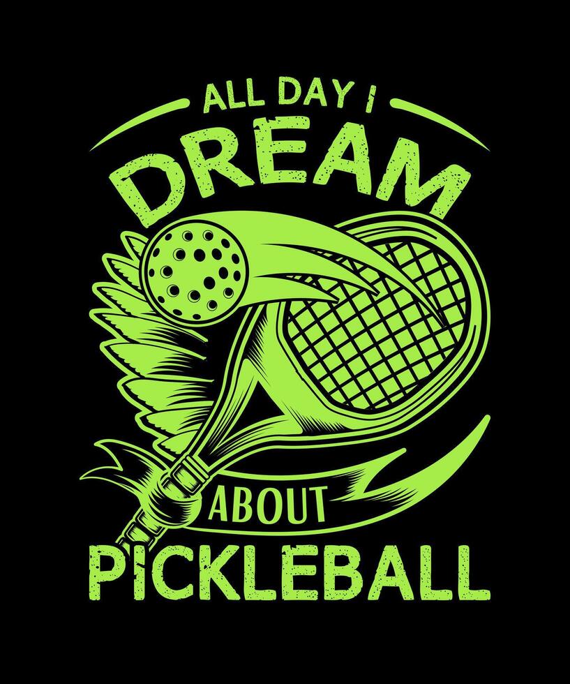 All Day I Dream About Pickleball cooler t-shirt design. vector