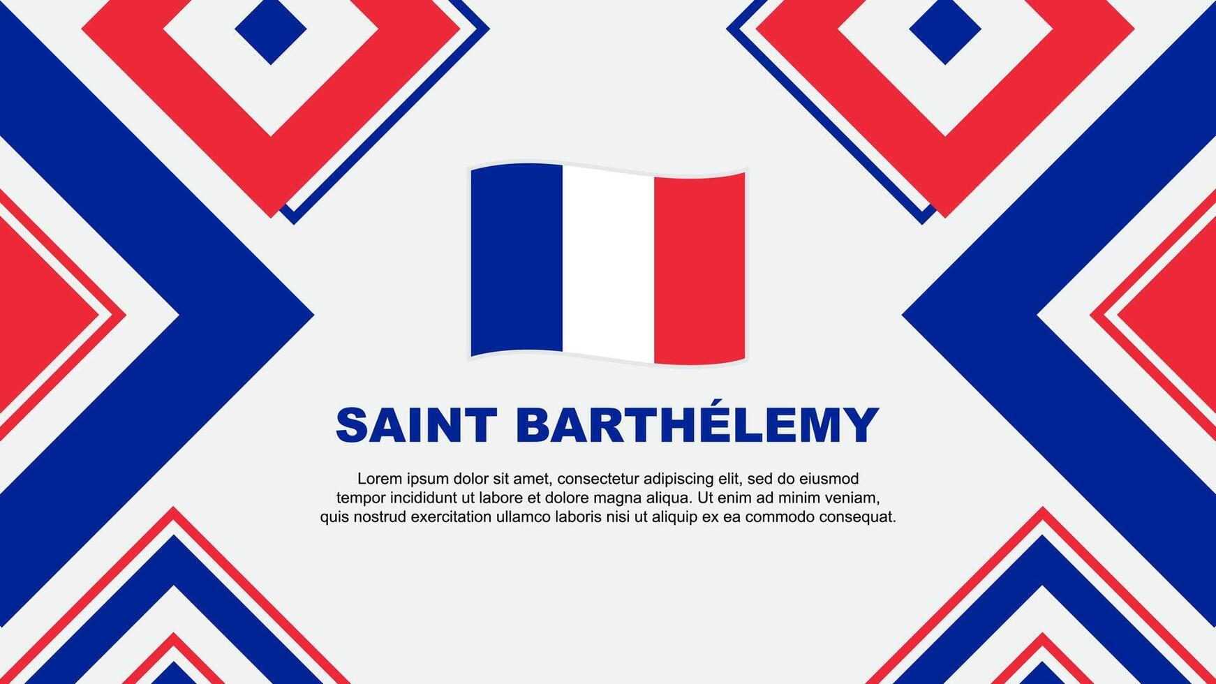 Saint Barthelemy Flag Abstract Background Design Template. Saint Barthelemy Independence Day Banner Wallpaper Vector Illustration. Independence Day