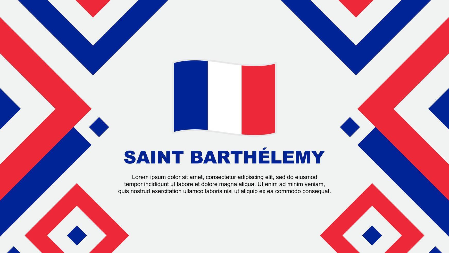 Saint Barthelemy Flag Abstract Background Design Template. Saint Barthelemy Independence Day Banner Wallpaper Vector Illustration. Template