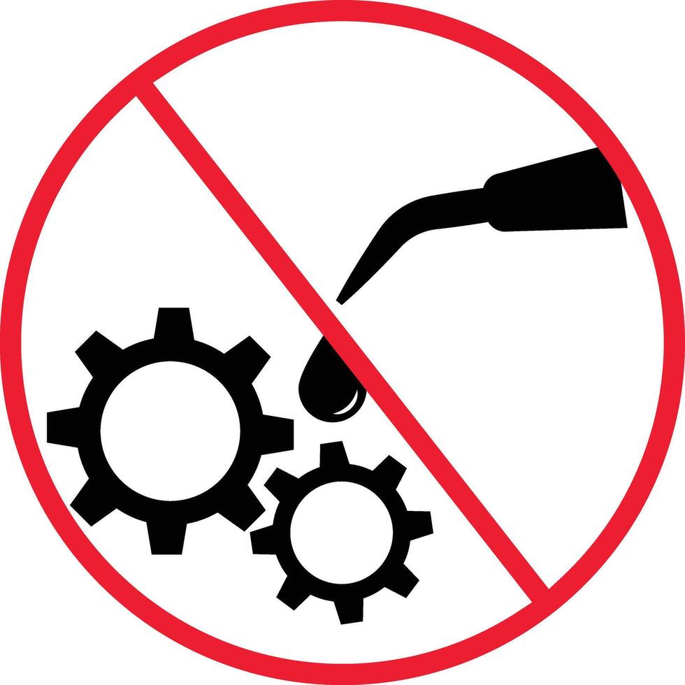 Do Not Oil Machine Prohibition Sign Symbol vector