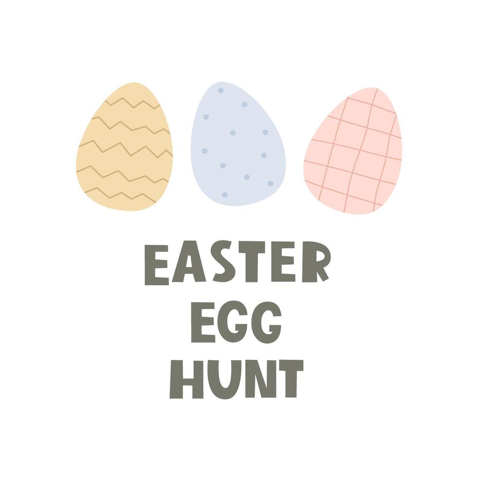 Easter egg hunt. cartoon eggs, hand drawing lettering, decor elements. festive colorful vector illustration. Design for greeting cards, decoration posters, covers.