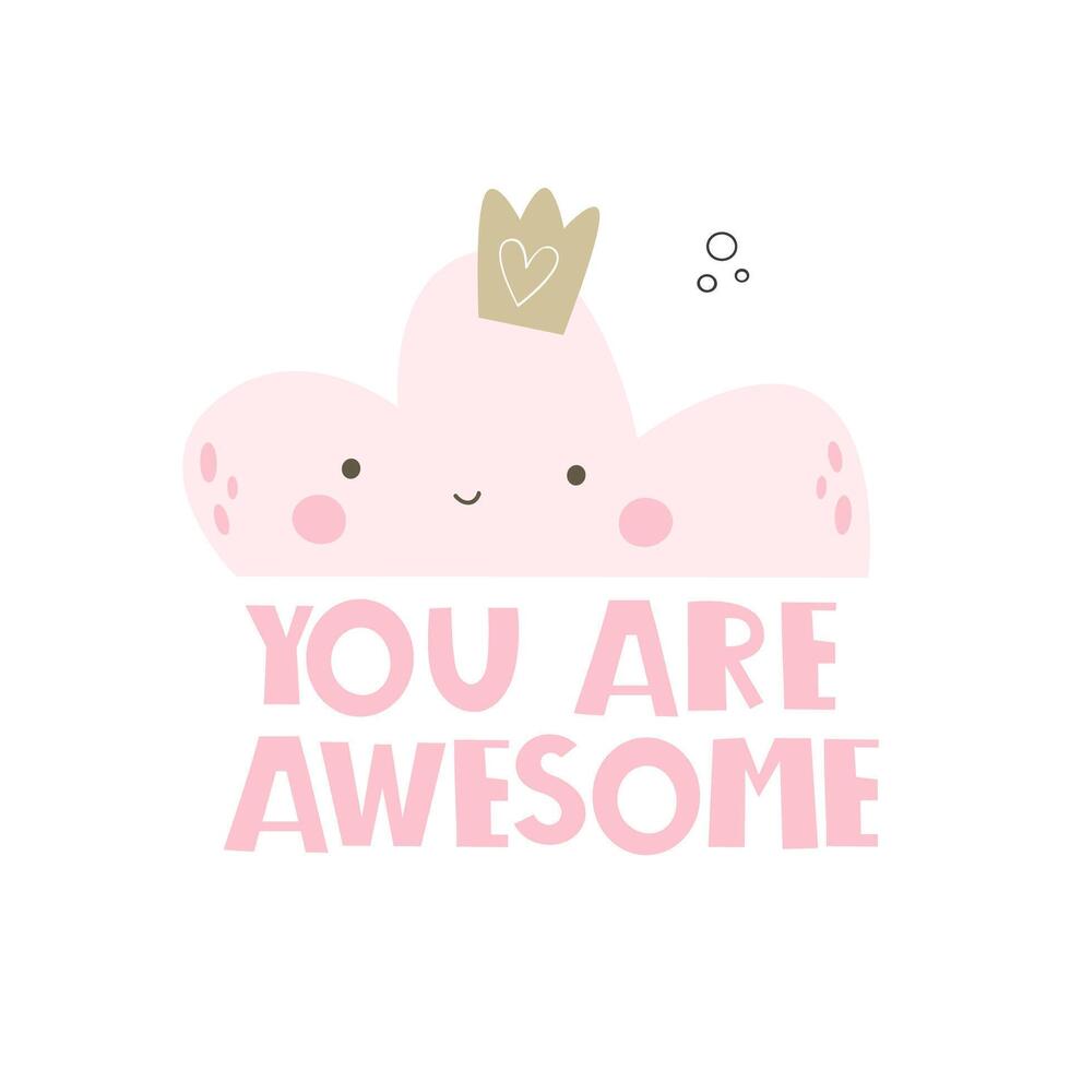 You are Awesome. Cartoon cloud, hand drawing lettering, decor elements. Colorful flat style vector illustration for kids. baby design for cards, prints, posters