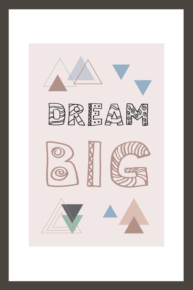 Dream Big. Motivation quotes for inspiration. Vector hand lettering phrase