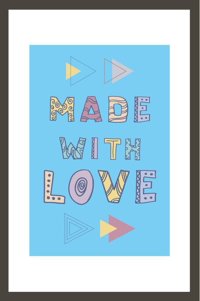 Made with Love. Inspiration quotes for decoration on nursary. vector