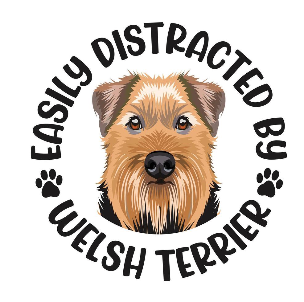 Easily Distracted By Welsh Terrier Dog T-shirt Design Pro Vector