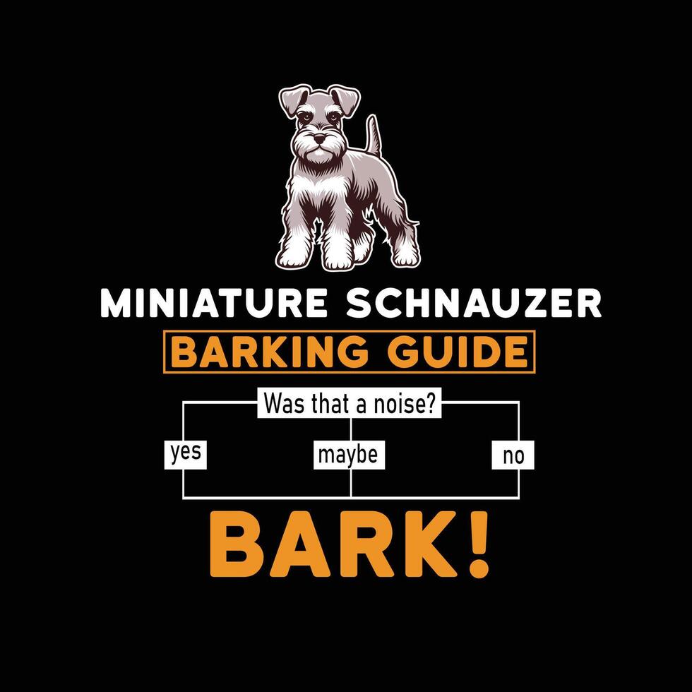 Miniature Schnauzer Barking Guide Typography t shirt design illustration Pro vector