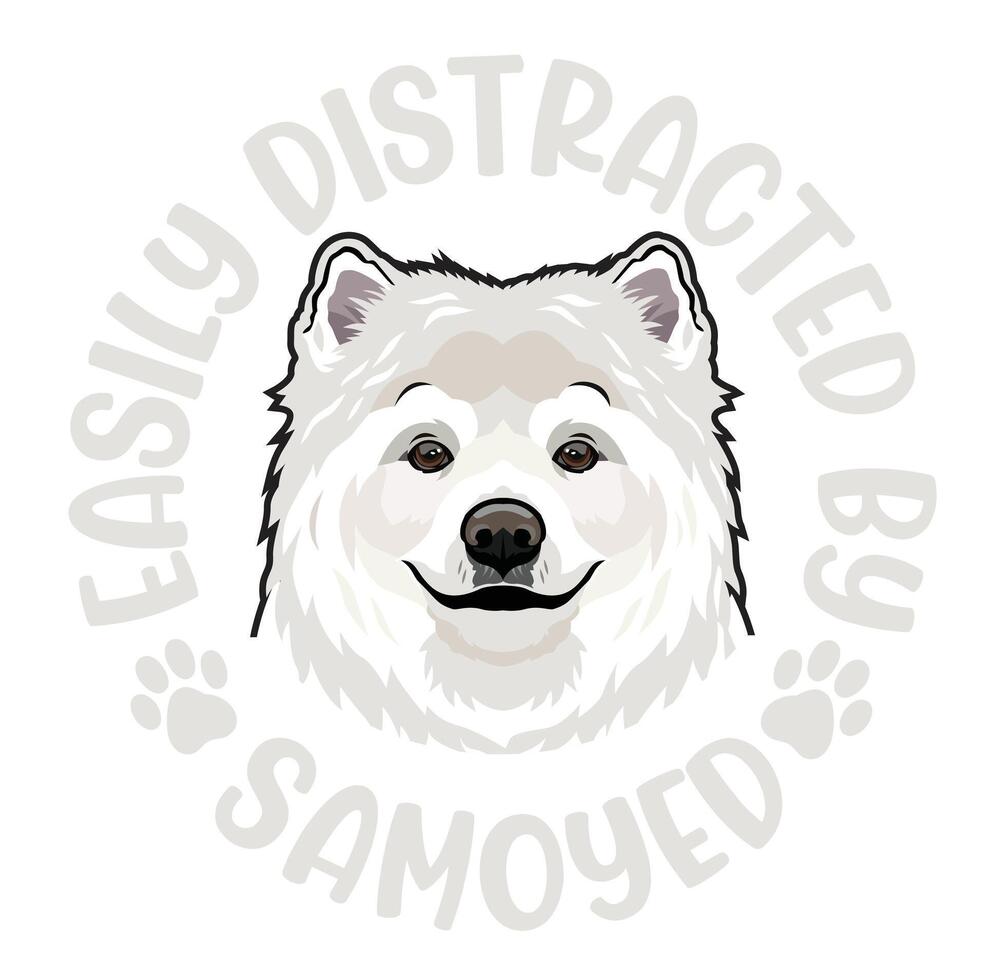 Easily Distracted By Samoyed Dog T-shirt Design Pro Vector