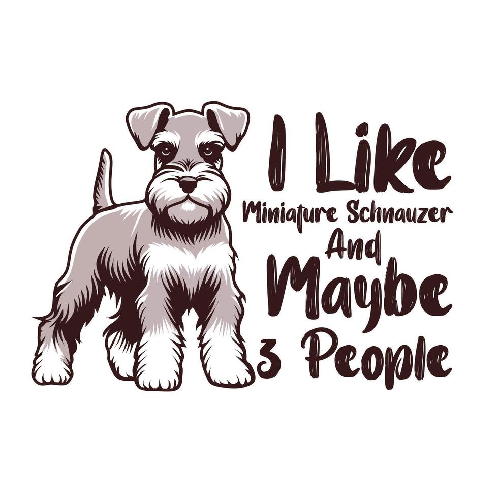 yo me gusta miniatura Schnauzer y quizás 3 personas tipografía t camisa diseño ilustración Pro vector