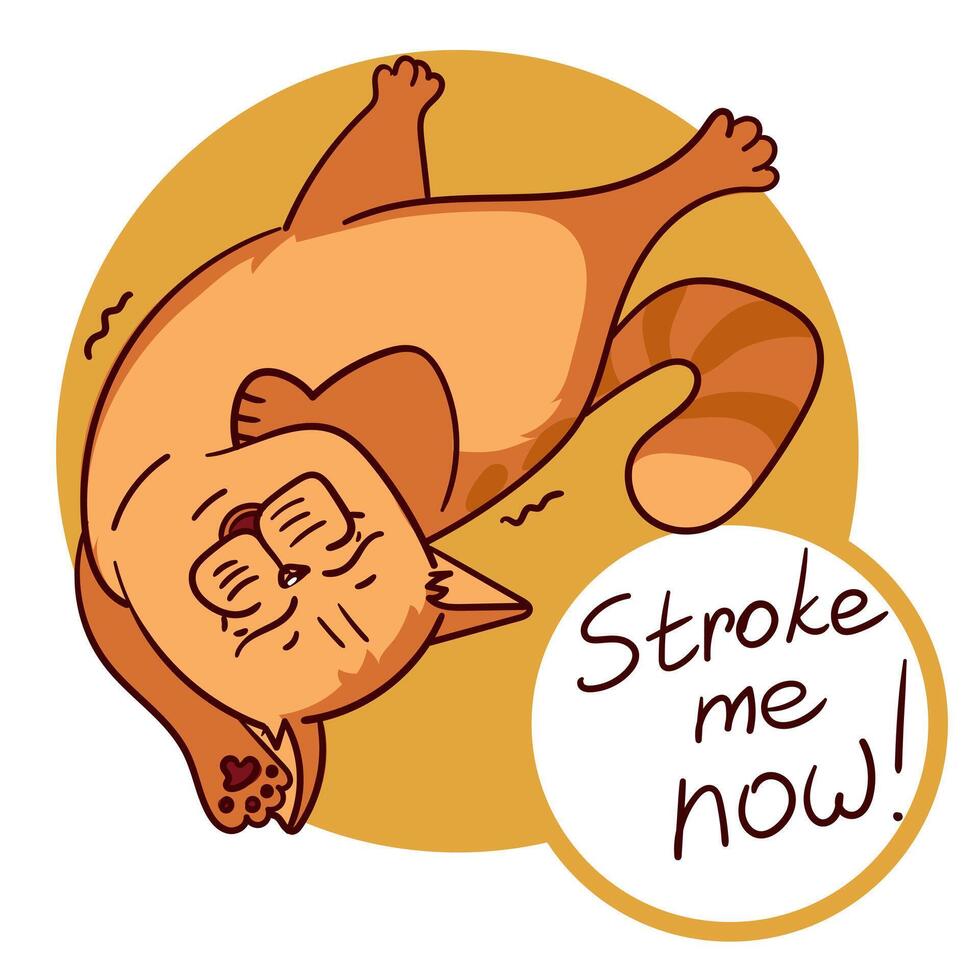 A cartoon red cat with the inscription Stroke me now. A cartoon fat tabby cat shows emotions. A kitten is an animal with emotions on its face. Vector isolated illustration of a red cat, stretched out