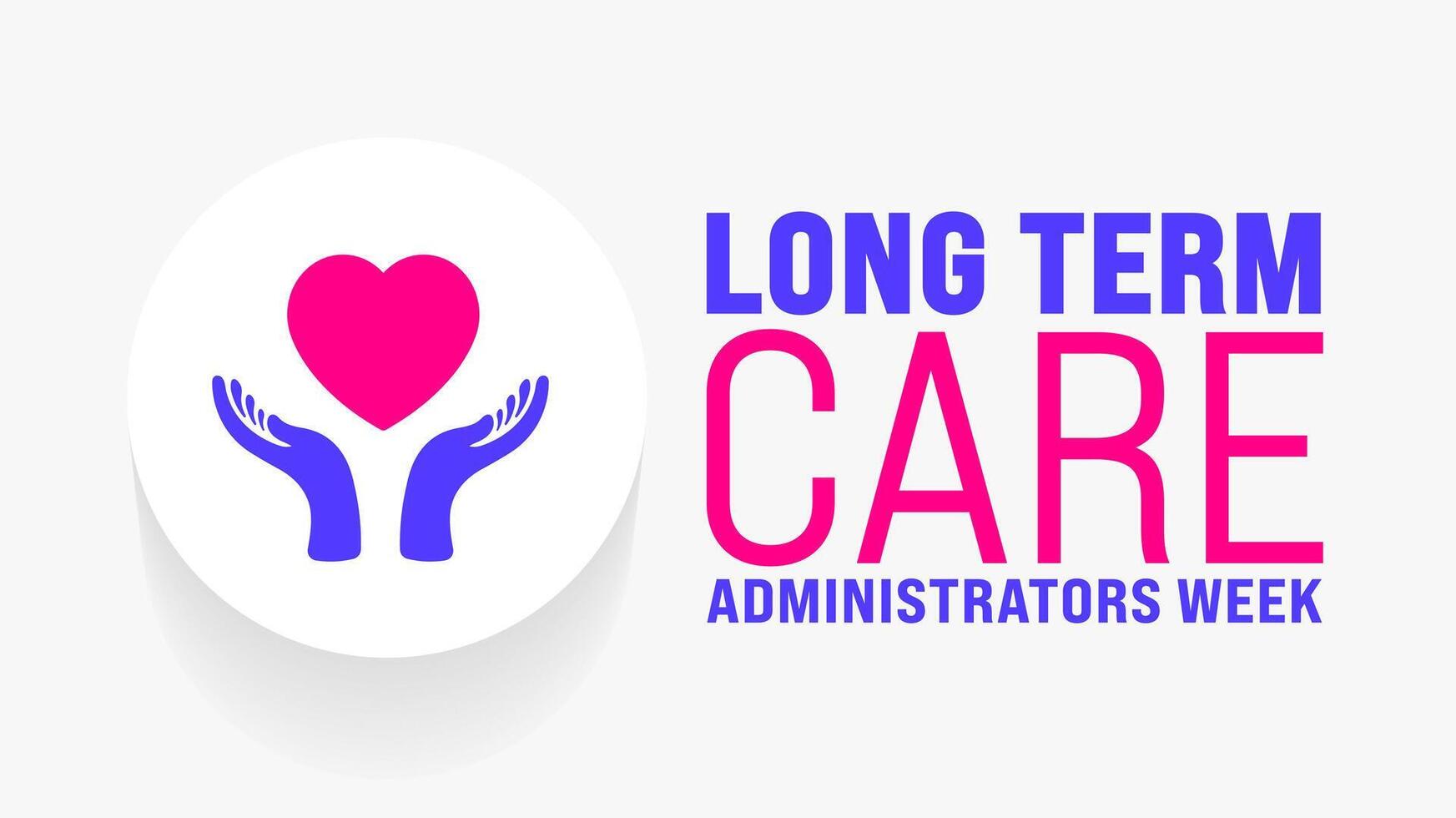 March is Long Term Care Administrators Week background template. Holiday concept. use to background, banner, placard, card, and poster design template with text inscription and standard color. vector
