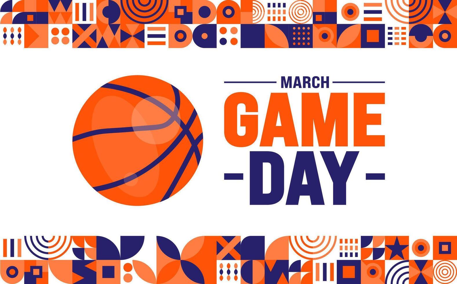 march is Game Day background design template. Basketball playoff in March. Ball for basketball Final games of season tournament Super sport party poster in United States. Game Day banner. vector