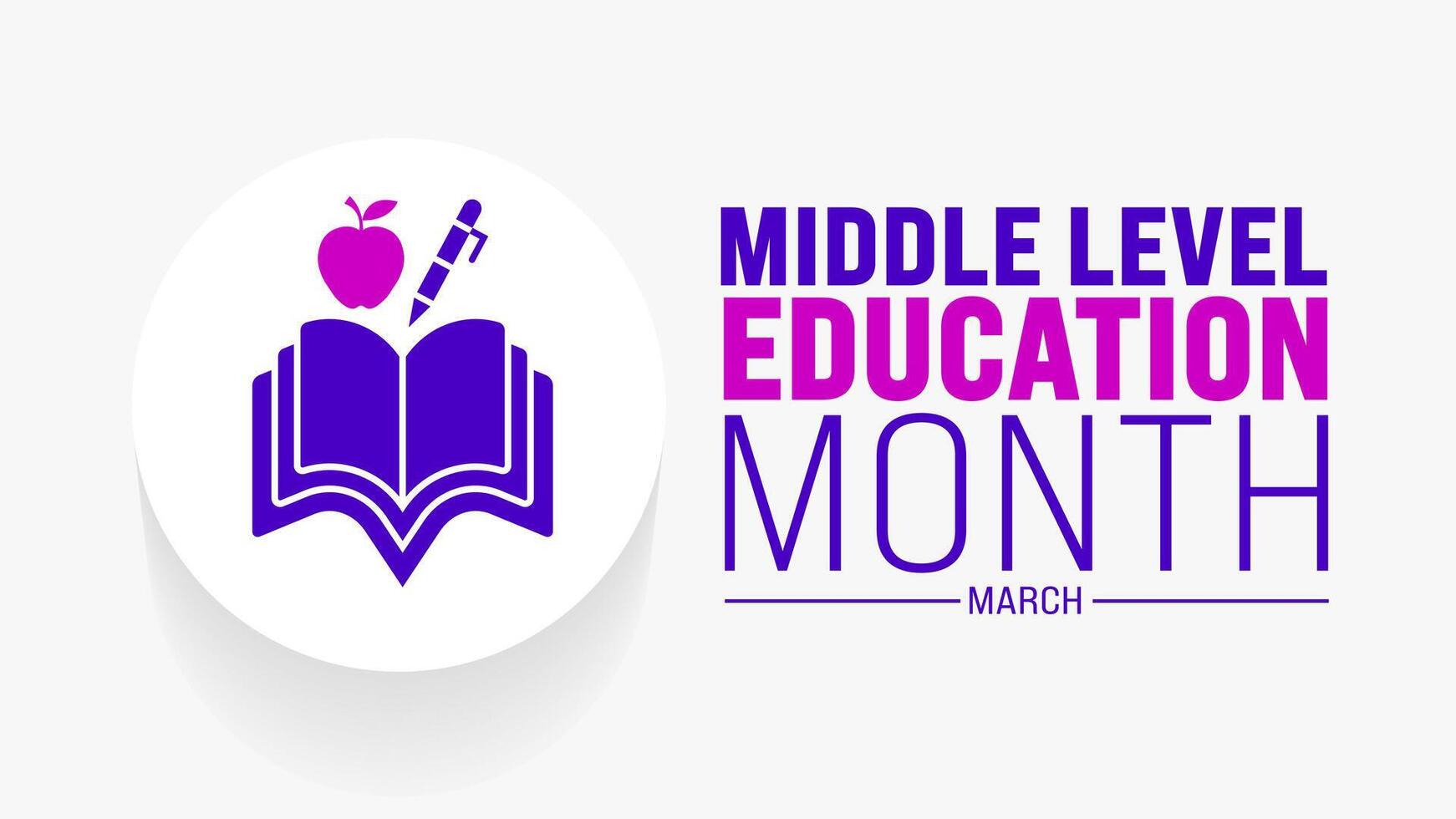 March is Middle Level Education Month background template. Holiday concept. use to background, banner, placard, card, and poster design template with text inscription and standard color. vector