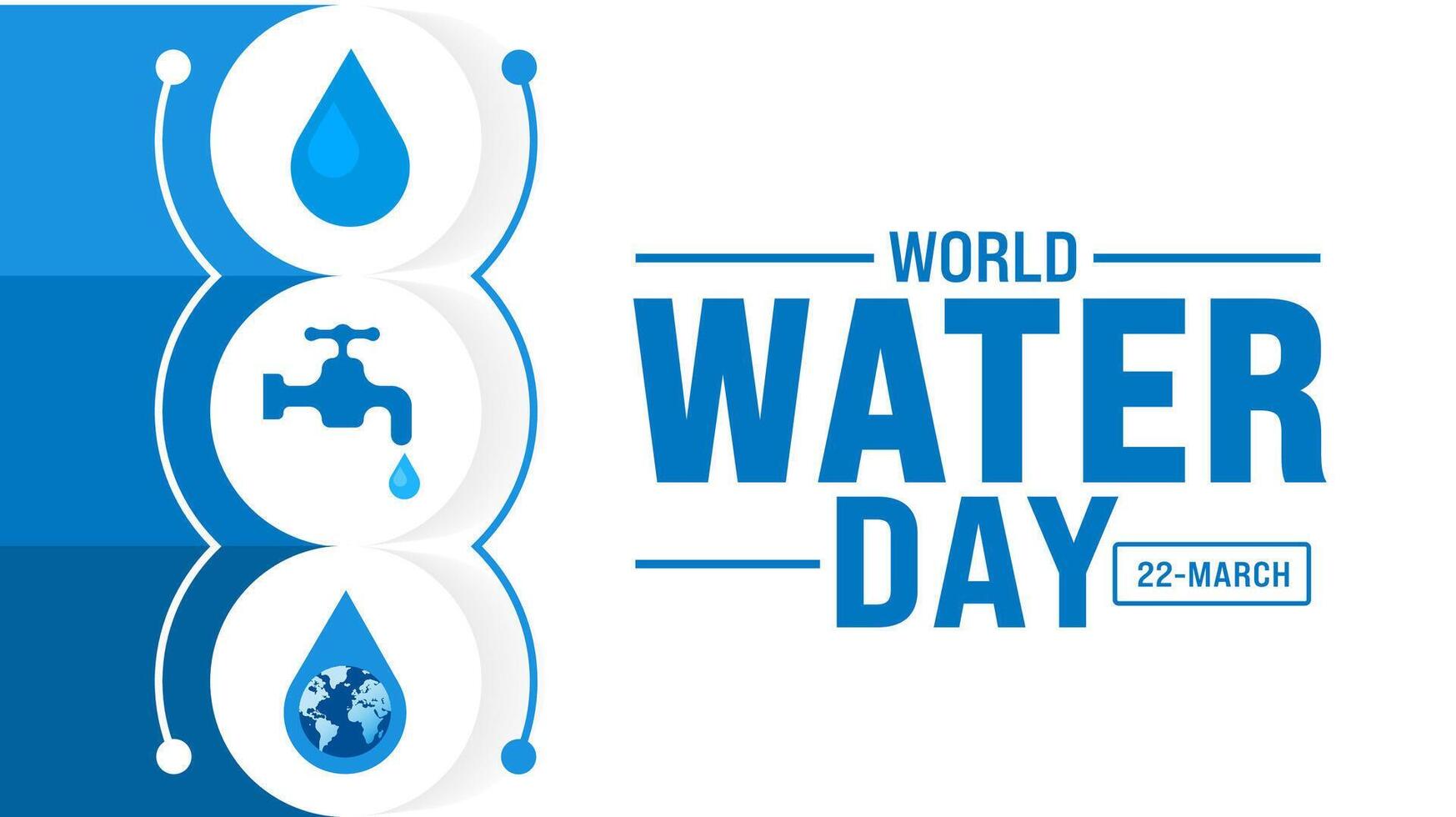 22 march is World Water Day background design template. World Water Day Save the water and ecology concept with vector abstract waterdrop background.