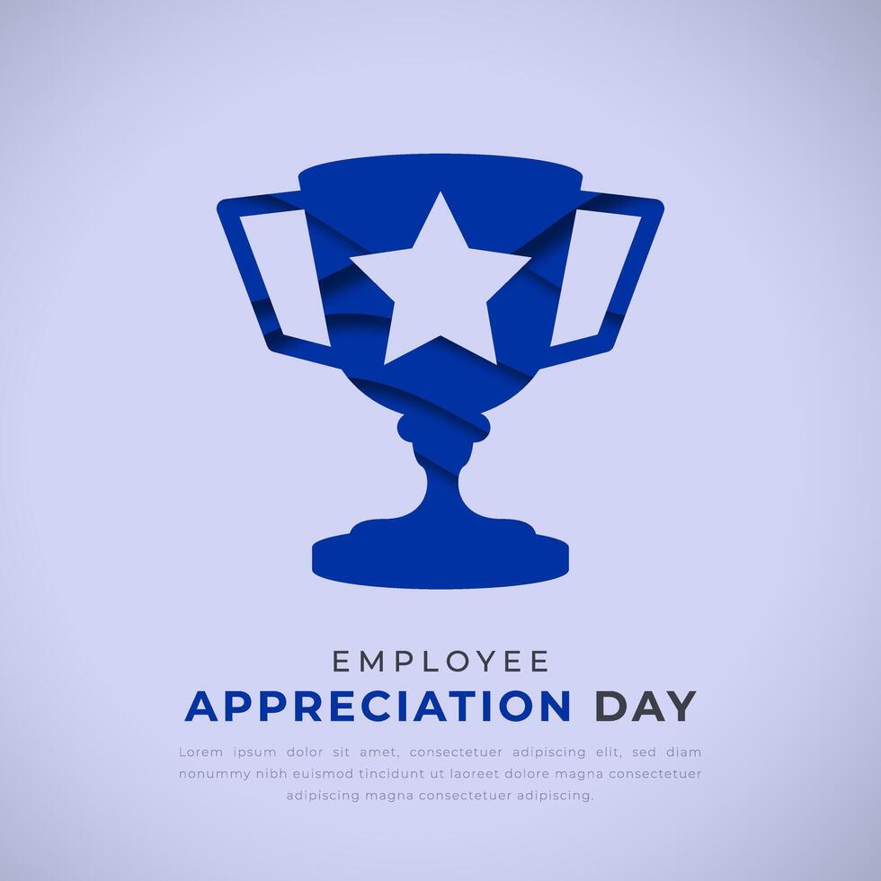 Employee Appreciation Day Paper cut style Vector Design Illustration for Background, Poster, Banner, Advertising, Greeting Card