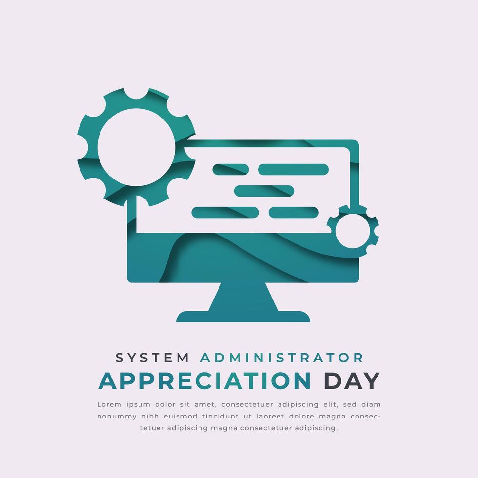 System Administrator Appreciation Day Paper cut style Vector Design Illustration for Background, Poster, Banner, Advertising, Greeting Card