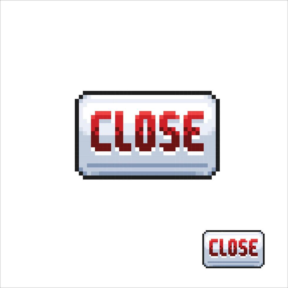 close sign board in pixel art style vector