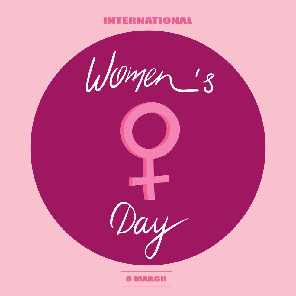International Womens Day greeting card with handwriting and female gender symbol. Vector illustration