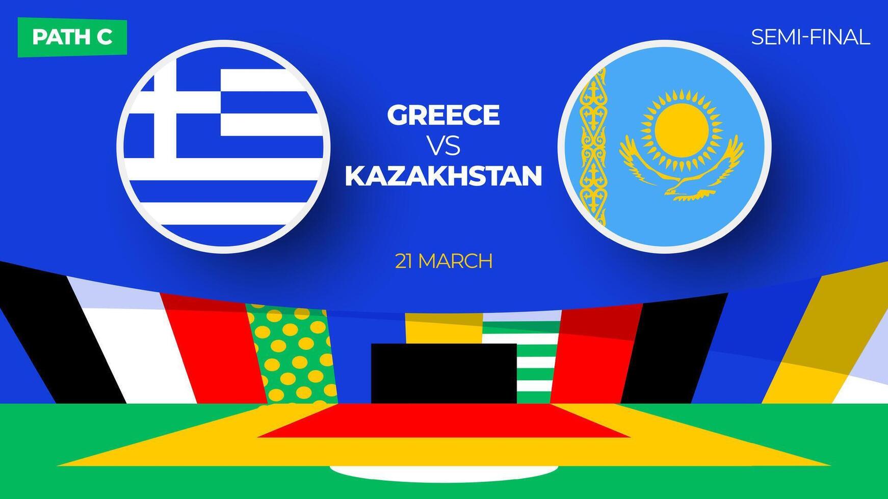 Greece vs Kazakhstan football 2024 match. Football 2024 playoff championship match versus teams intro sport background, championship competition final poster, flat style vector illustration
