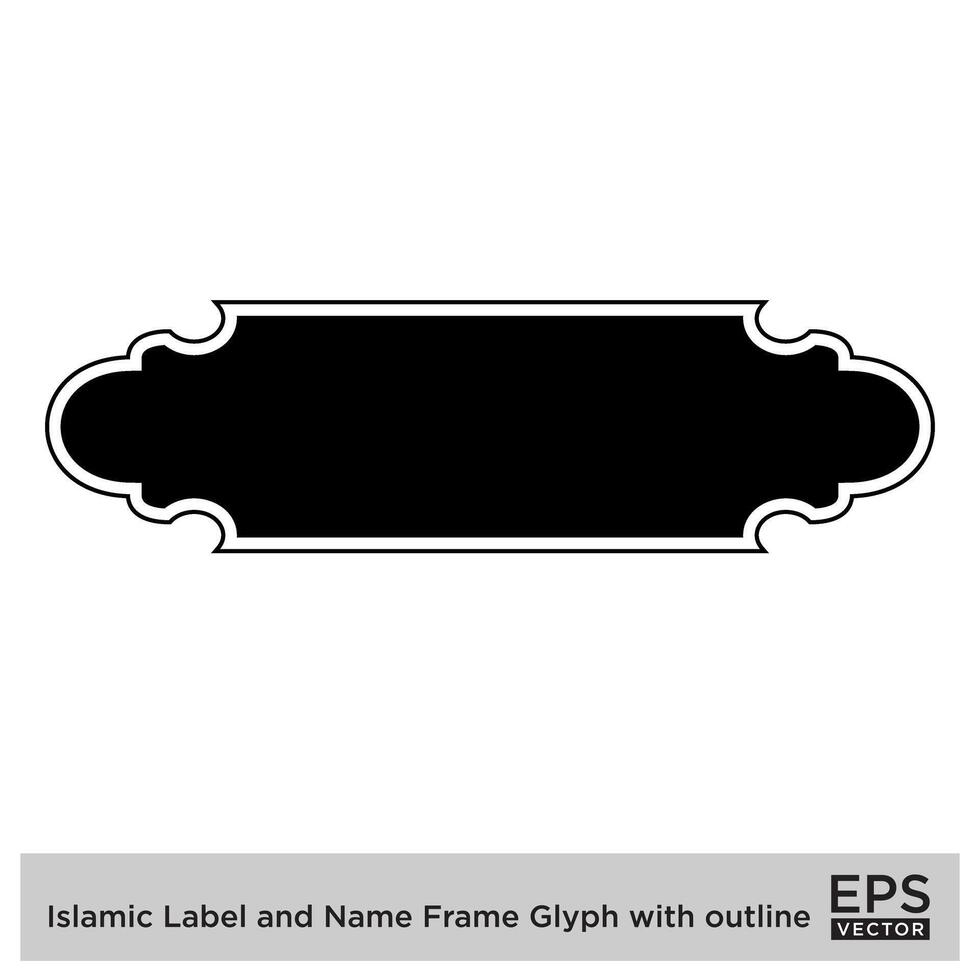 Islamic Label and Name Frame Glyph with outline Black Filled silhouettes Design pictogram symbol visual illustration vector