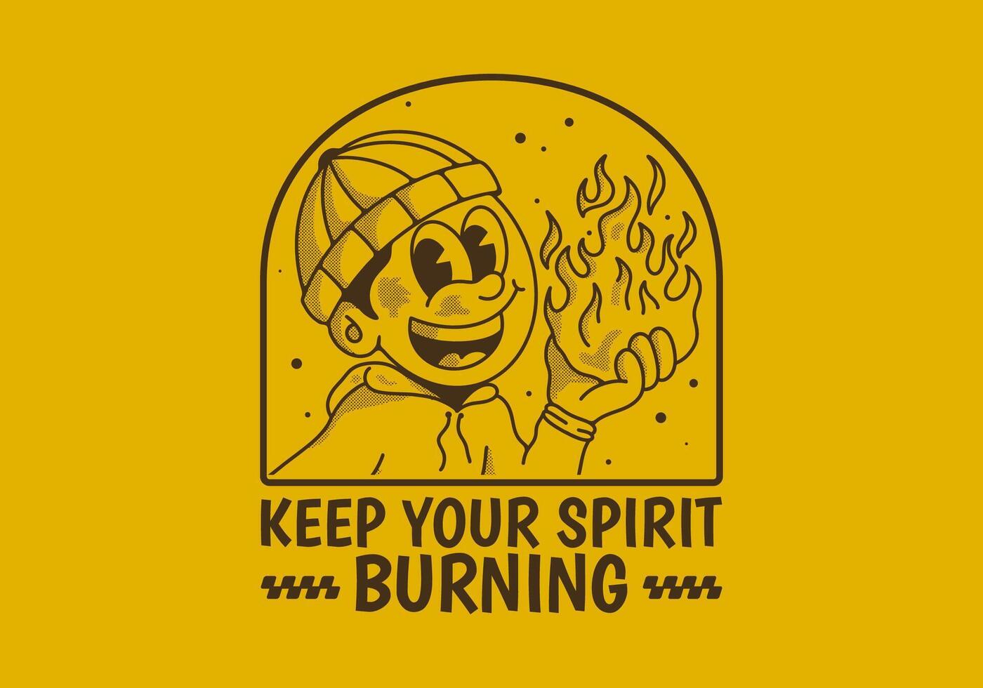 Keep your spirit burning. Vintage illustration of a beanie guy holding a fire vector