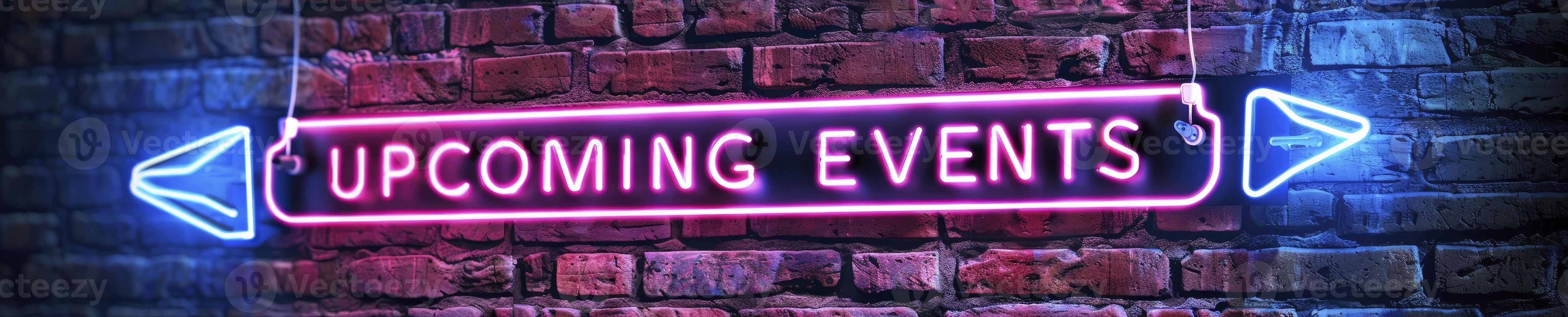 AI generated UPCOMING EVENTS in neon lettering, inviting attention and anticipation for upcoming gatherings photo