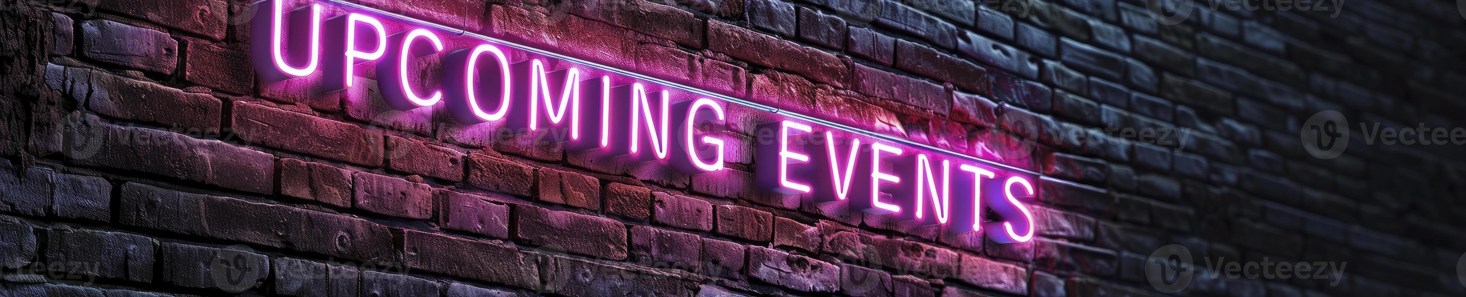 AI generated UPCOMING EVENTS in neon lettering, inviting attention and anticipation for upcoming gatherings photo