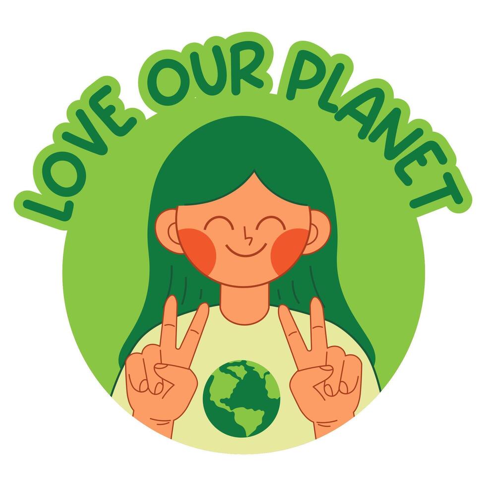 Icon, sticker, avatar with girl and text love our planet. Motivational, inviting vector illustration of ecology and green life