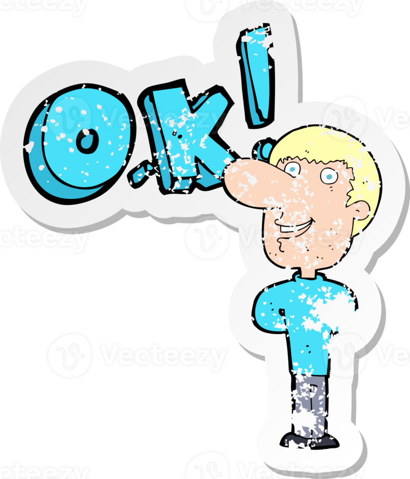 retro distressed sticker of a cartoon man saying OK png