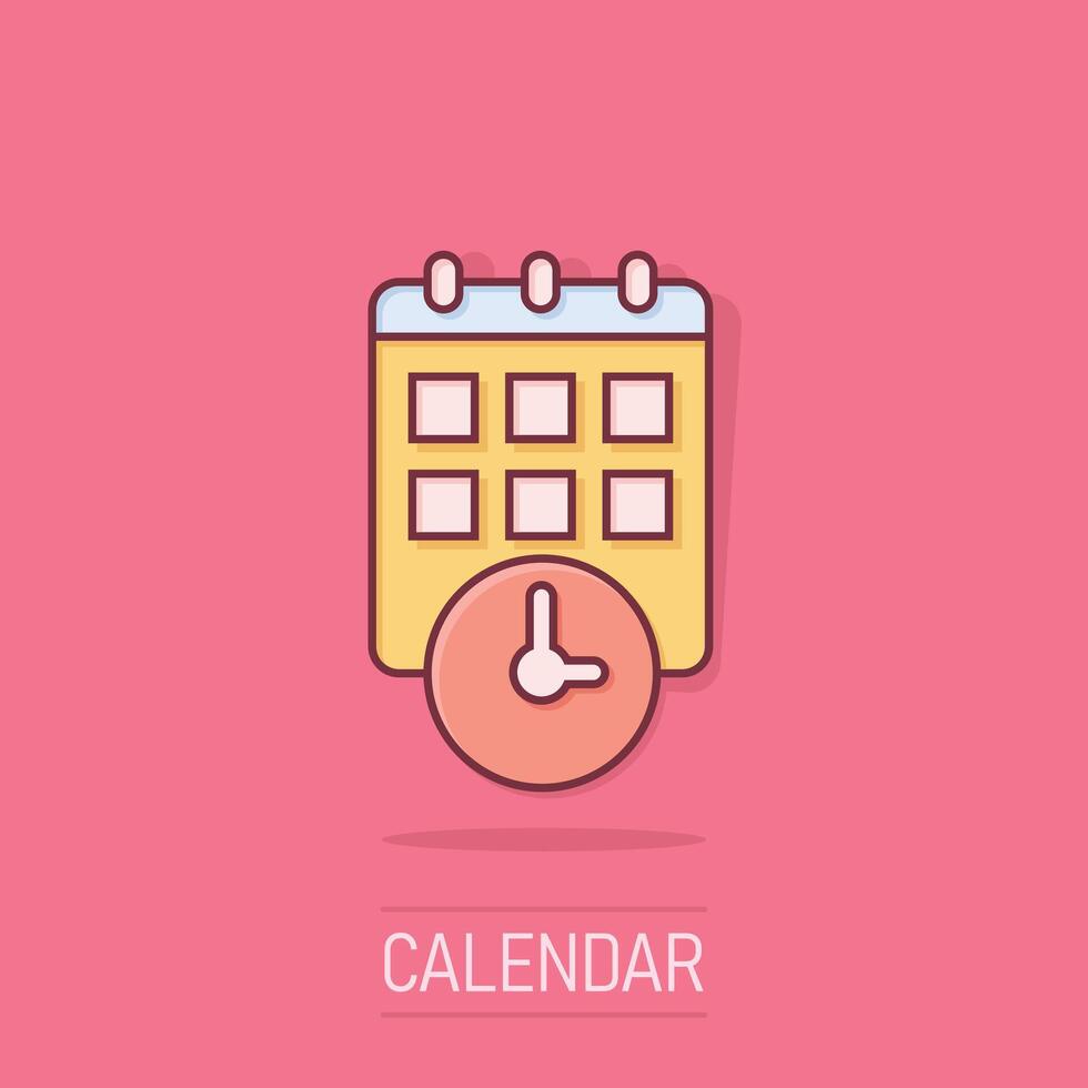 Calendar with clock icon in comic style. Agenda cartoon vector illustration on isolated background. Schedule time planner splash effect business concept.