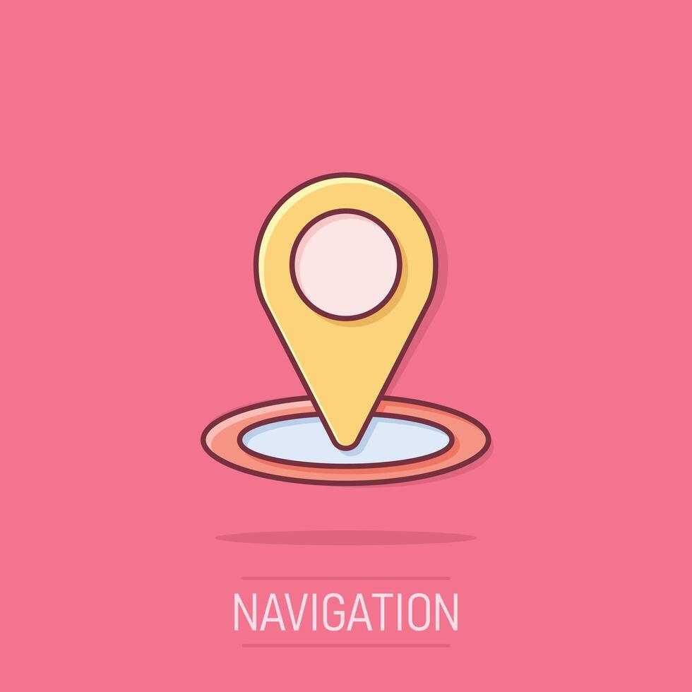 Map pin icon in comic style. Gps navigation cartoon vector illustration on isolated background. Locate position splash effect business concept.