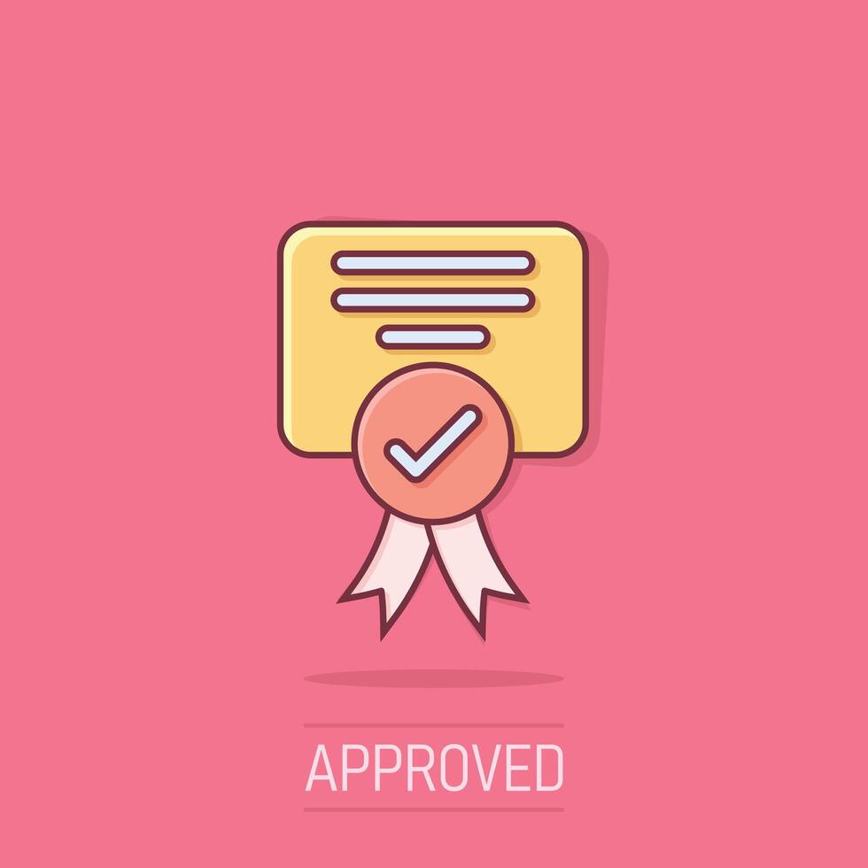 Approve certificate icon in comic style. Document check mark cartoon vector illustration on isolated background. Approval choice splash effect business concept.